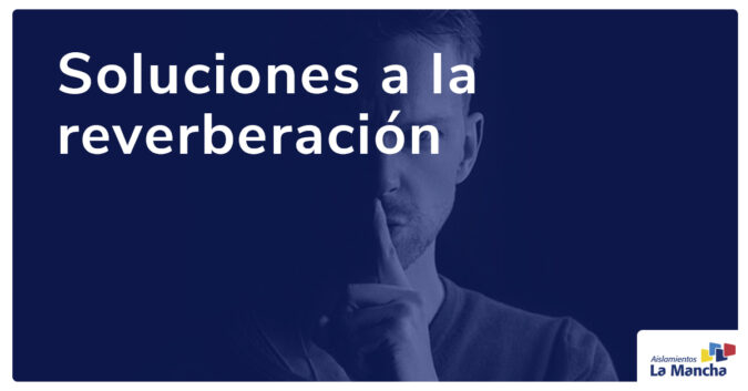 soluciones a la reverberación