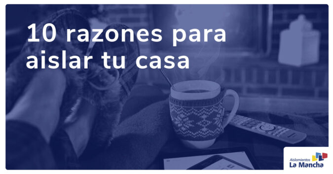 10 razones para aislar tu casa