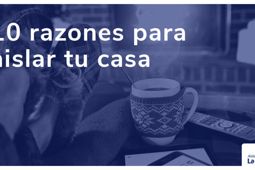 10 razones para aislar tu casa