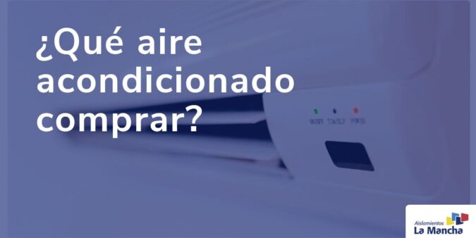 ¿Qué aire acondicionado comprar?