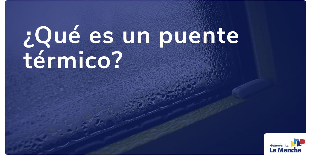 que es un puente térmico que es un puente térmico