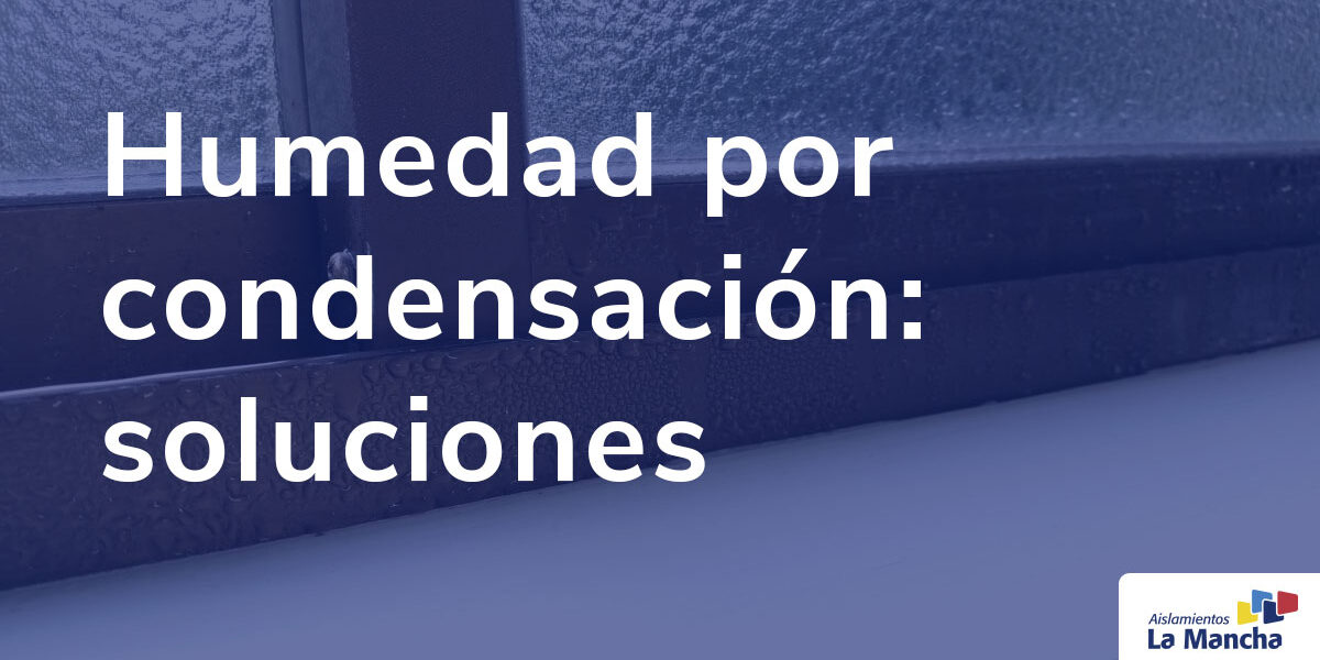 Soluciones para la humedad por condensación Soluciones para la humedad por condensación