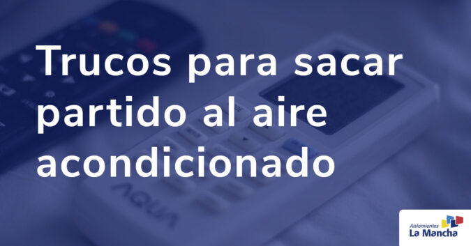 Trucos para sacar partido al aire acondicionado