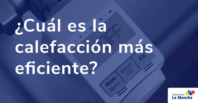 Cuál es la calefacción más eficiente