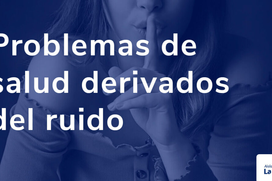 Problemas de salud derivados del ruido