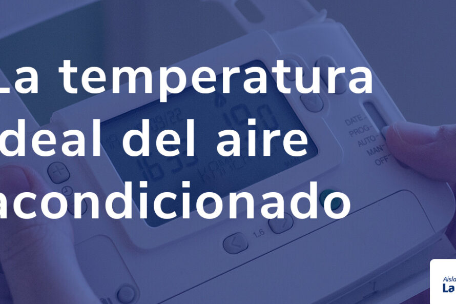 La temperatura ideal del aire acondicionado