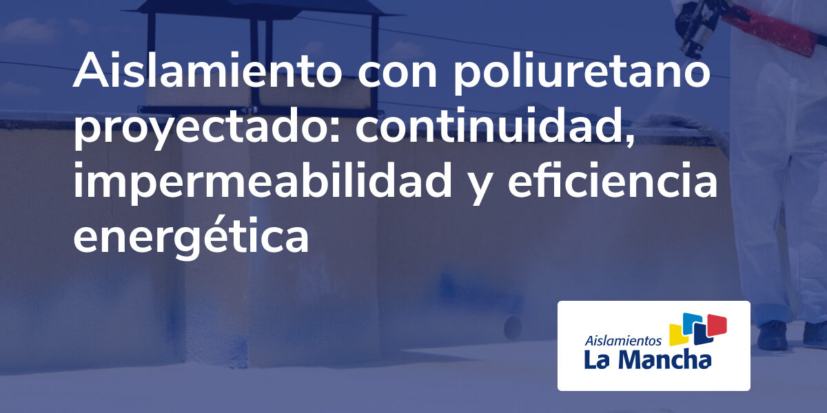 aislamiento con poliuretano proyectado aislamiento con poliuretano proyectado