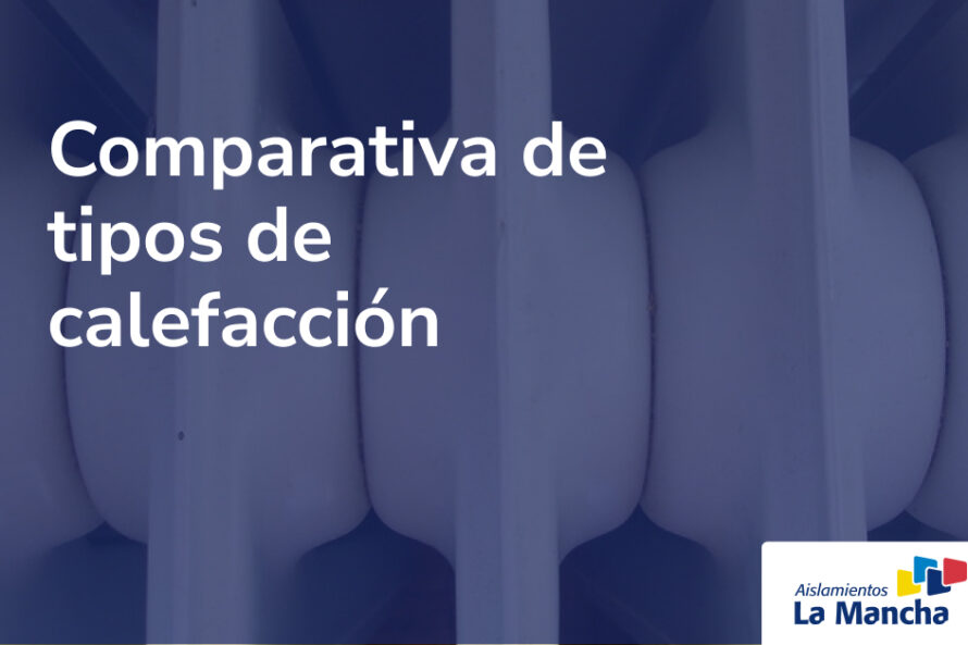 Comparativa de tipos de calefaccion