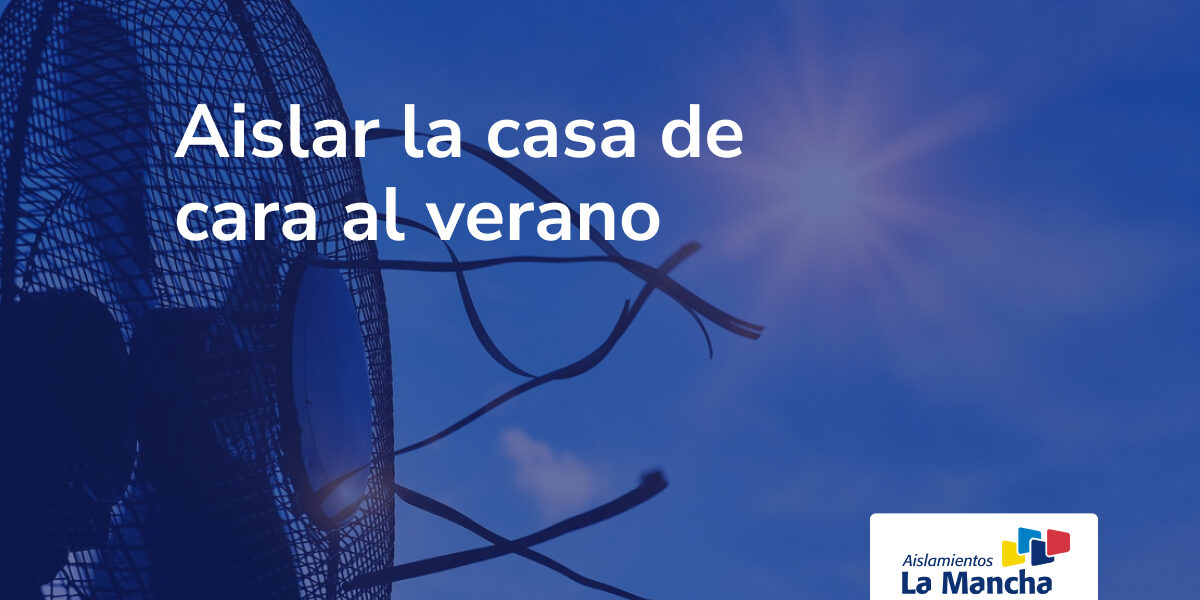 Aislar la casa de cara al verano