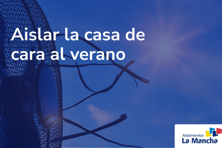 Aislar la casa de cara al verano
