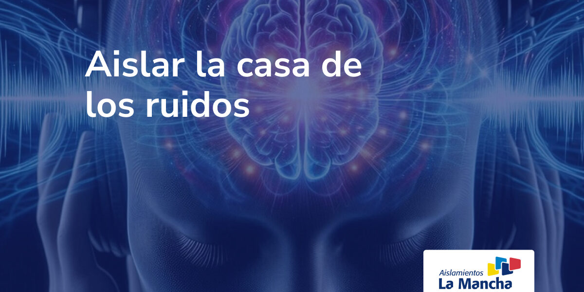 Aislar la casa de los ruidos Aislar la casa de los ruidos
