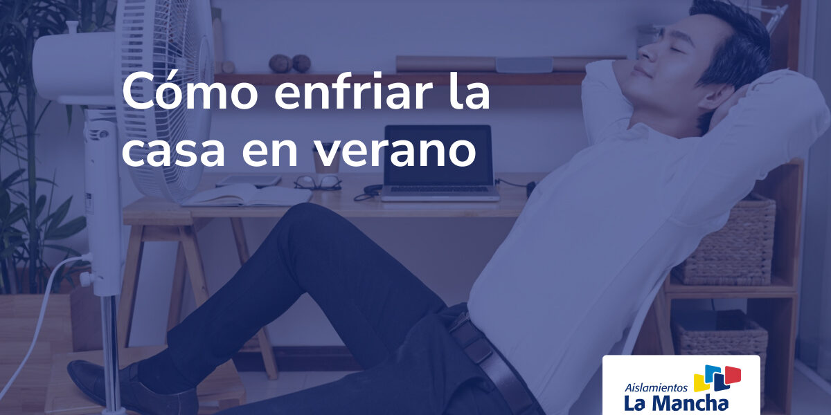 Cómo enfriar la casa en verano Cómo enfriar la casa en verano