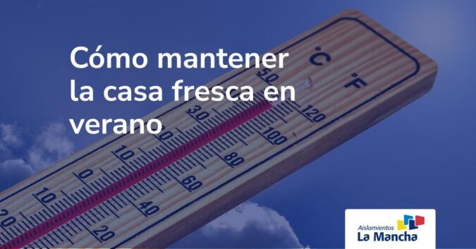 Cómo mantener la casa fresca en verano