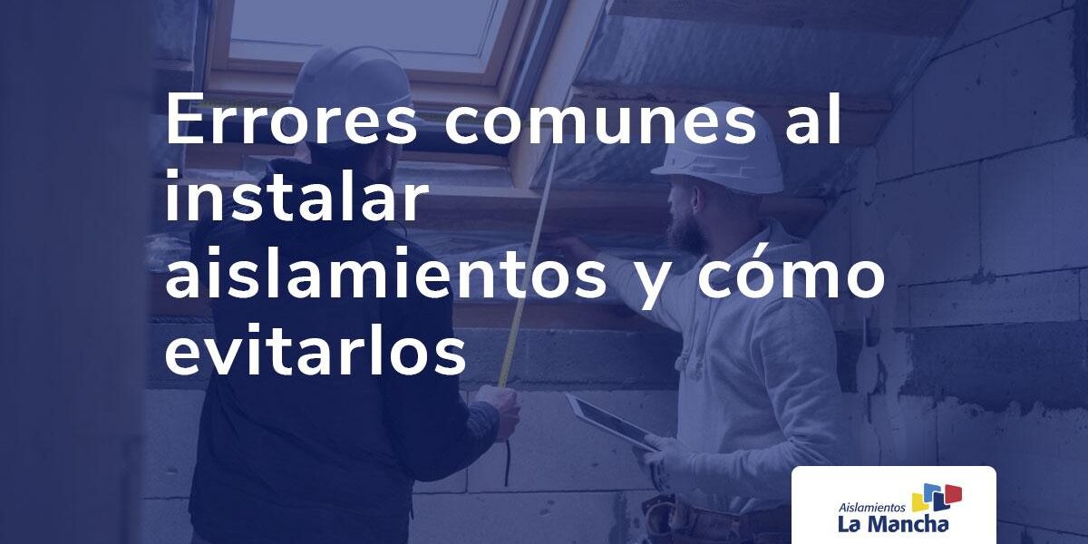 Errores al instalar aislamiento Errores al instalar aislamiento